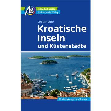 Reiseführer Kroatische Inseln & Küstenstädte / Michael Müller