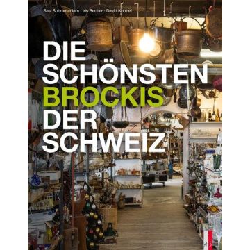 Die schönsten Brockis der Schweiz / AS Verlag