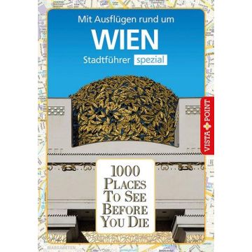 Reiseführer Wien - 1000 Places to see, before you die / Vista Point