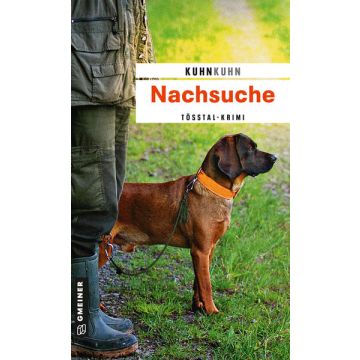 Nachsuche - ein Tösstal-Krimi / Kuhn Gmeiner