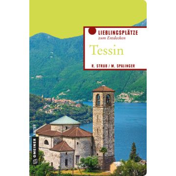 Reiseführer Lieblingsplätze Tessin / Gmeiner