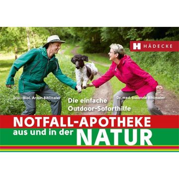 Notfall - Apotheke aus und in der Natur / Hädecke