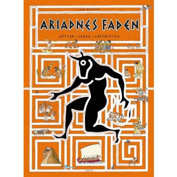 Ariadnes Faden Götter Sagen Labyrinthe / Bajtlik Moritz