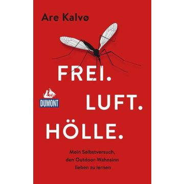 Frei. Luft. Hölle. / Kalvo Dumont