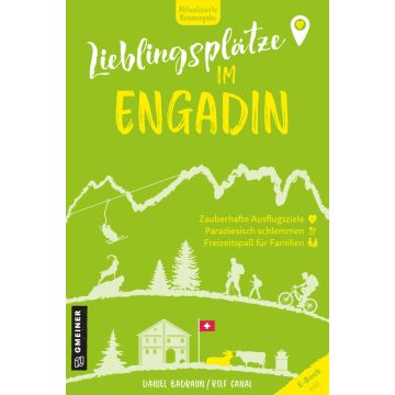 Reiseführer Lieblingsplätze Engadin / Gmeiner