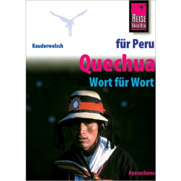 Sprachführer Quechua für Peru / Kauderwelsch Reise Know-How