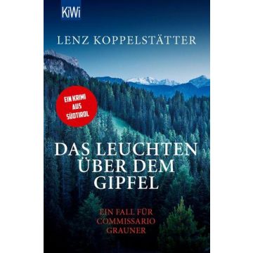 Das Leuchten über dem Gipfel / Koppelstätter Kiwi