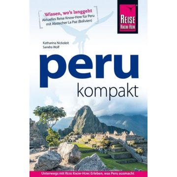 Reiseführer Peru kompakt / Reise Know How