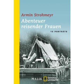 Abenteuer reisender Frauen / Strohmeyer Malik
