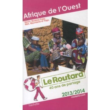 Reiseführer Afrique de l Ouest Guide du Routard 2013/2014 / Hachette