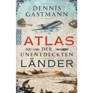 Atlas der unentdeckten Länder / Gastmann Rowohlt