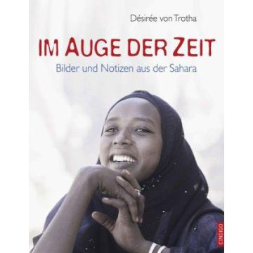 Im Auge der Zeit - Bilder und Notizen aus der Sahara