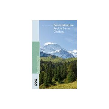 Wanderführer GenussWandern Region Berner Oberland / Ott