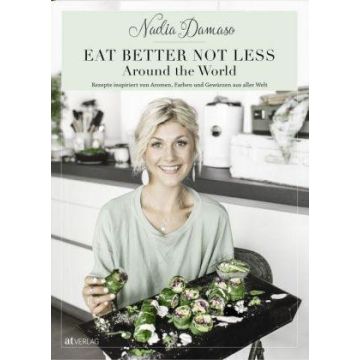 Kochbuch Eat better not less - Around the World / AT Verlag 