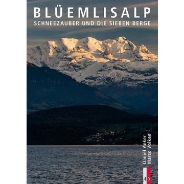 Blüemlisalp - Schneezauber und die sieben Berge / AS Verlag