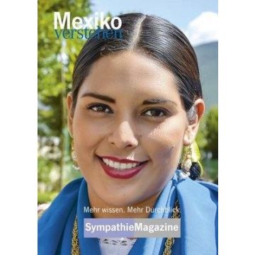 Mexiko verstehen / Sympathie Magazin 