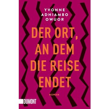 Der Ort an dem die Reise endet / Owuor Dumont