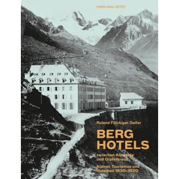 Berghotels zwischen Alpweide und Gipfelkreuz