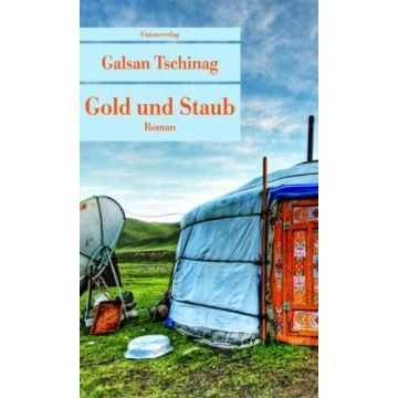 Gold und Staub / Tschinag Unionsverlag