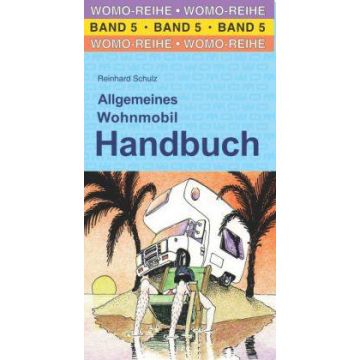 Allgemeines Wohnmobil Handbuch / Womo