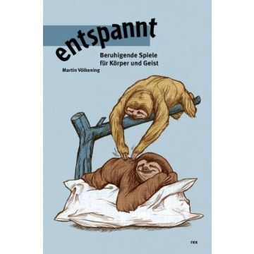 Entspannt - Beruhigende Spiele für Körper & Geist