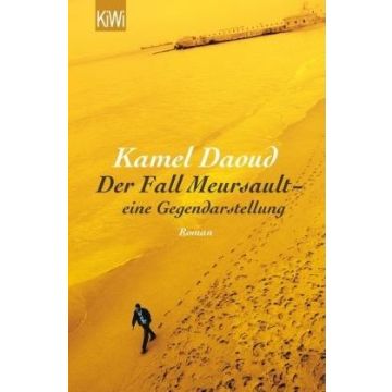 Der Fall Meursault - eine Gegendarstellung / Daoud KiWi