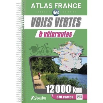 Atlas France des Voies Vertes et Véloroutes / Chamina