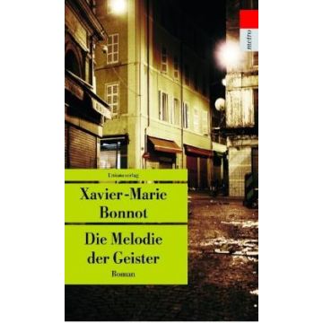 Die Melodie der Geister / Bonnot Unionsverlag