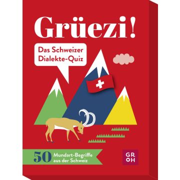 Grüezi! Das Schweizer Dialekte-Quiz / Groh