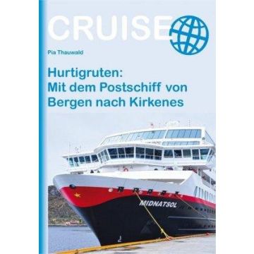 Hurtigruten: MIt dem Postschiff von Bergen nach Kirkenes / Stein
