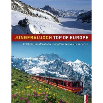 Jungfraujoch - Top of Europe / AS Verlag