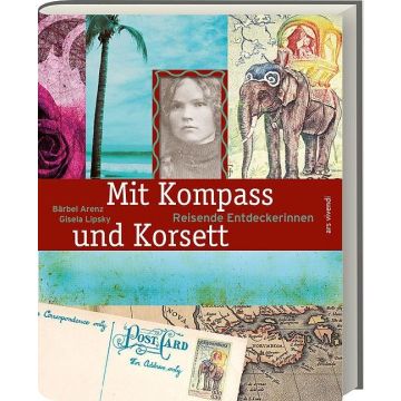 Mit Kompass und Korsett / Ars Vivendi