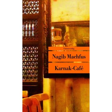 Karnak Café / Machfus Unionsverlag