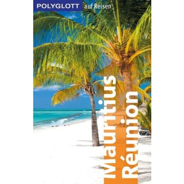 Reiseführer Mauritius Réunion Rodrigues / Polyglott auf Reisen