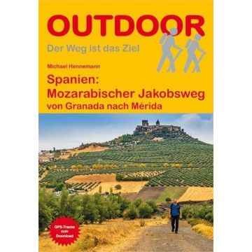 Wanderführer Mozarabischer Jakobsweg Spanien / Stein Outdoor
