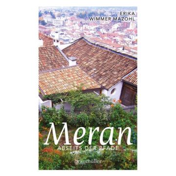 Reiseführer Meran - Abseits der Pfade / Braumüller
