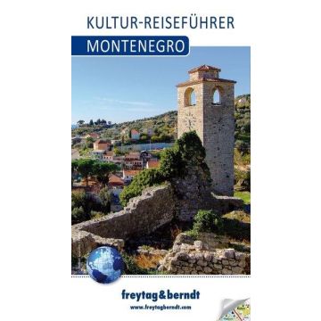 Reiseführer Montenegro Kultur-Reiseführer / Freytag & Berndt