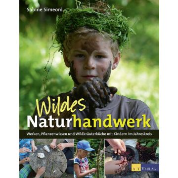 Wildes Naturhandwerk / AT Verlag