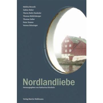 Nordlandliebe/ Kienholz Wallimann Verlag