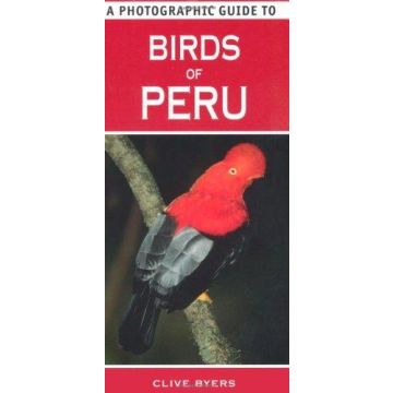 A Photographic Guide to Birds of Peru