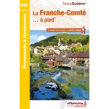 Wanderführer La Franche-Comté à pied / Topoguide 