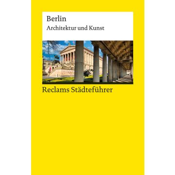 Berlin Architektur und Kunst / Reclam