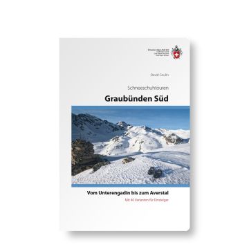 Schneeschuhtourenführer Graubünden Süd - Unterengadin bis Averstal / SAC