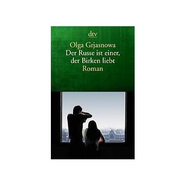 Der Russe ist einer, der Birken liebt / Grjasnowa dtv