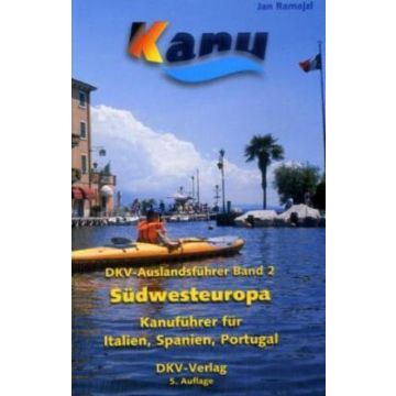 Kanuführer Südwesteuropa - Italien, Portugal, Spanien / DKV