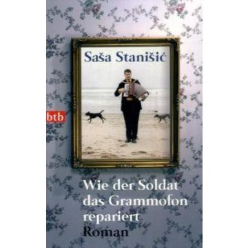 Wie der Soldat das Grammofon repariert / Stanisic