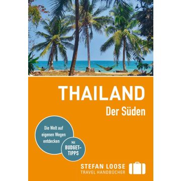 Reiseführer Thailand der Süden / Stefan Loose