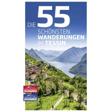Die 55 schönsten Wanderungen im Tessin / Rothus