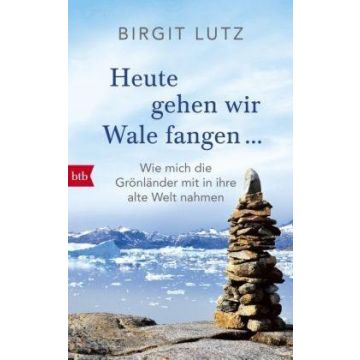 Heute gehen wir Wale fangen.../ Lutz