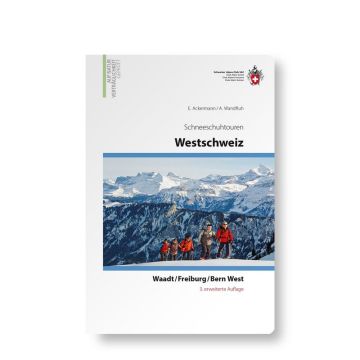 Schneeschuhtourenführer Westschweiz - Waadt, Freiburg, Bern West / SAC